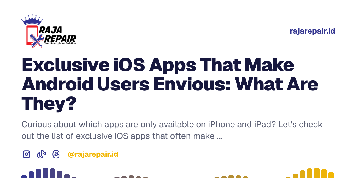 Exclusive iOS Apps That Make Android Users Envious: What Are They?