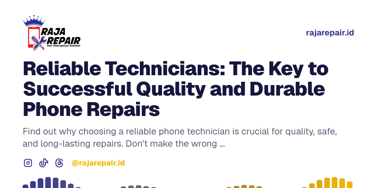 Reliable Technicians: The Key to Successful Quality and Durable Phone Repairs